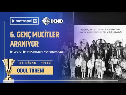 DENİB GENÇ MUCİTLER ARANIYOR İNOVATİF FİKİRLER YARIŞMASI ÖDÜL TÖRENİ #metropoltv #gençlik #canlı