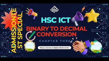 HSC ICT Chapter 3 One Shot Full Tutorial | Binary To Decimal Conversion | HSC ICT Varsity Admission