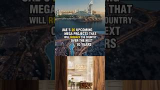 Famous UAE’s 20 UPCOMING MEGA PROJECTS THAT WILL RESHAPE THE COUNTRY OVER THE NEXT 10 YEARS Net Worth