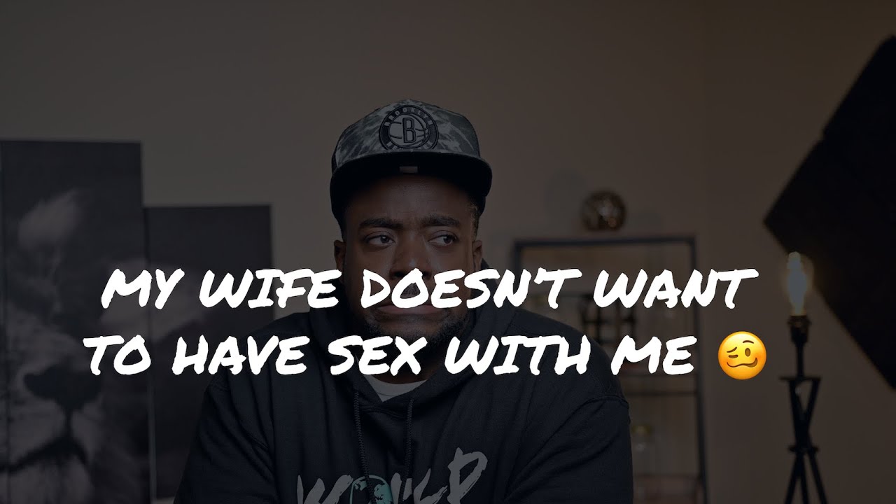 my wife doesnt want sex