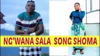 Ng'wana sala Song Shoma  Audio 2023