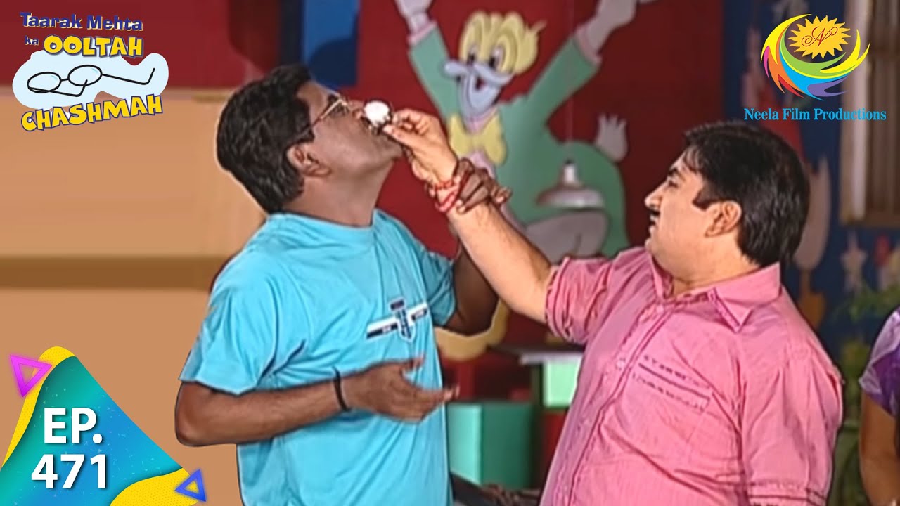 Taarak Mehta Ka Ooltah Chashmah   Episode 471   Full Episode