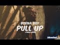 Burna Boy - Pull Up (Lyrics Video) | Sing Along