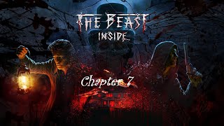 The Beast Inside - Chapter #7 | Full 2K Gameplay on ULTRA Settings