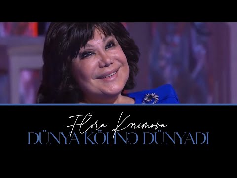 Flora Kərimova — Dünya Köhnə Dünyadır | İTV