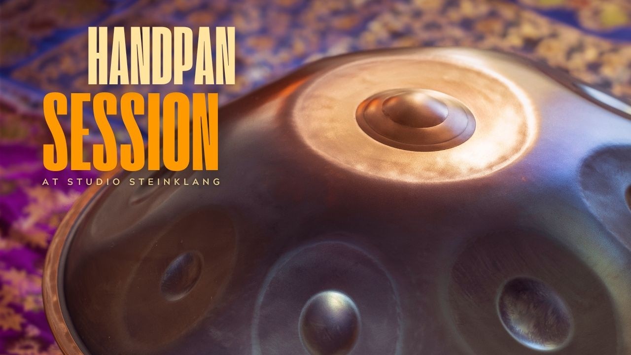 Handpan Session No. 2 - Studio STEINKLANG 🌞