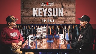 KEYSUN - GRINDING ALL DAY, EVERYDAY [EP. 54] | NEPALI PODCAST | HIPHOP PODCAST | BREAKSTATION