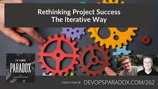 DOP 262: Rethinking Project Success the Iterative Way