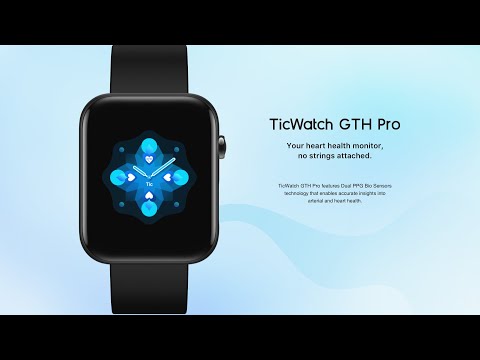 TicWatch GTH Pro - Your heart health monitor, no strings attached.