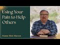 "Using Your Pain to Help Others" with Pastor Rick Warren