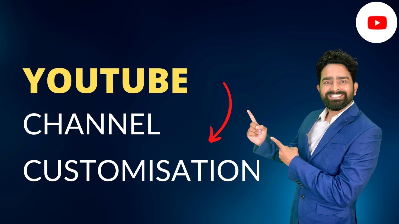 Youtube Channel Customization in 8 Minutes | Youtube Channel Customize ...