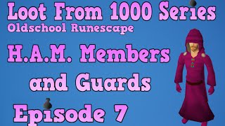 Oldschool Runescape - Loot From 1000 Series - Episode 7 [H.A.M. Members and Guards]