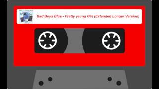 Bad Boys Blue - Pretty Young Girl (Extended Longer Version) Resimi