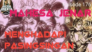 MAHESA JENAR MENGHADAPI PASINGSINGAN