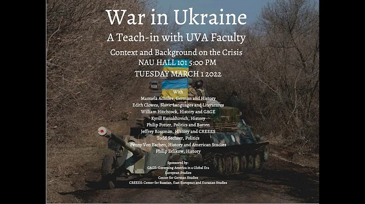 War in Ukraine Teach-in with University of Virginia Faculty: Context and Background on the Crisis