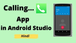 Calling App in Android Studio | Hindi | Beginners