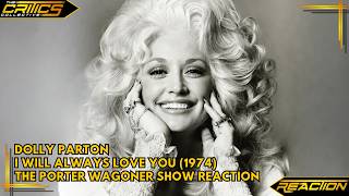 Dolly Parton I Will Always Love You on The Porter Wagoner Show Reaction | The Critics Collective