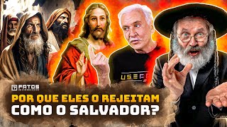 7 Motivos pelos quais os Judeus não acreditam em Jesus Cristo