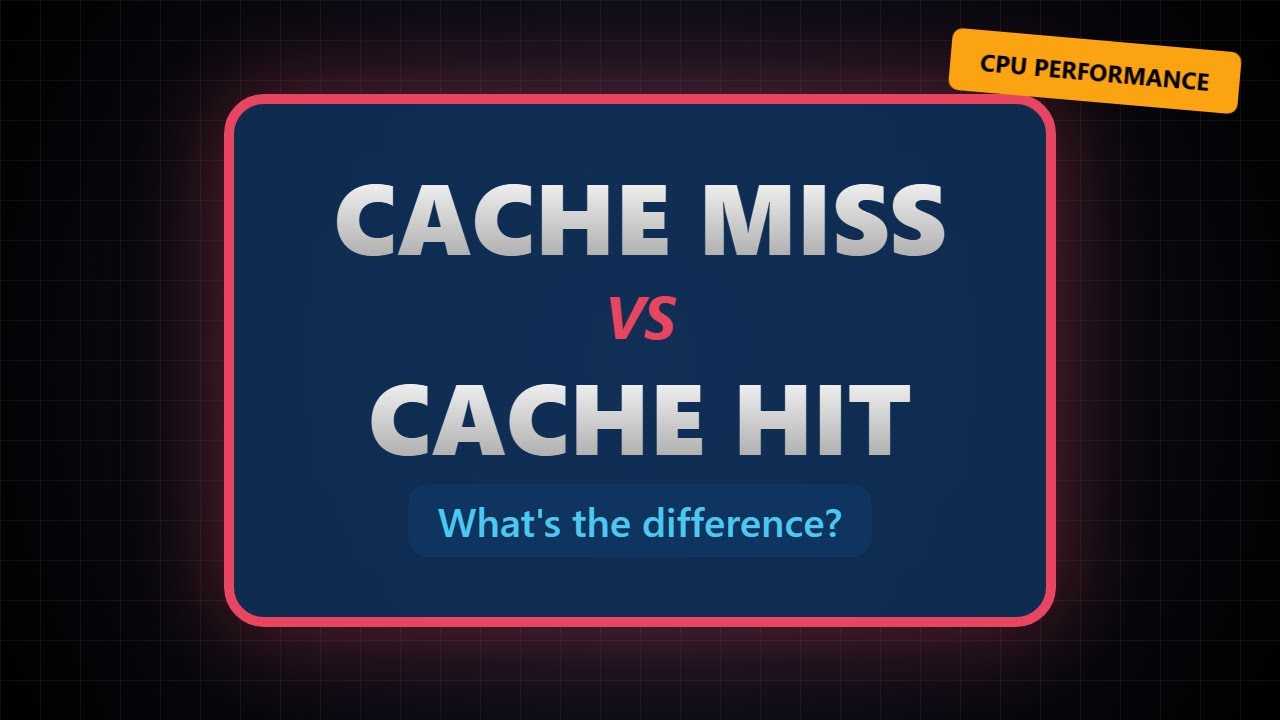 Cache Miss vs Cache Hit: Performance Impact Explained - YouTube