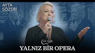 Ayta Sözeri - Yalnız Bir Opera & Beni Aldattın Çok Akustik