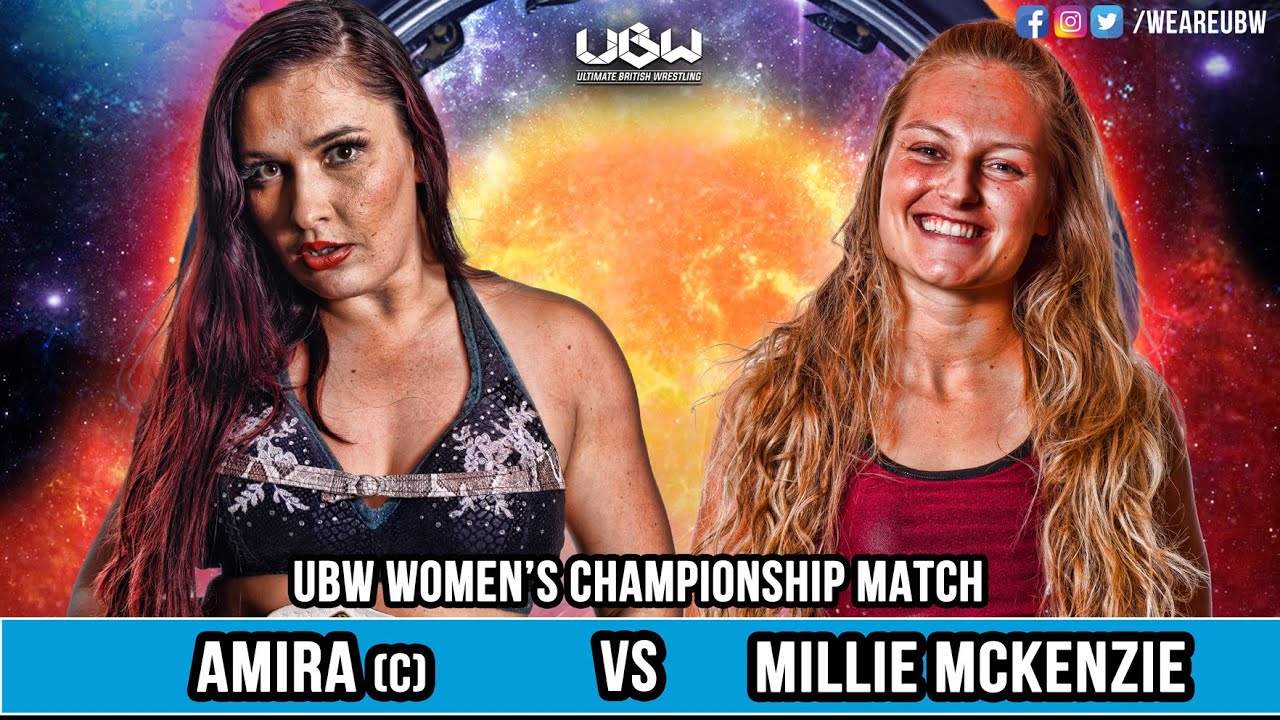 Amira (c) vs Millie McKenzie - UBW Women's Championship