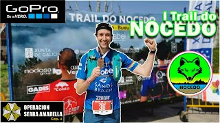Trail do Nocedo 2022 / Mi primer Trail del Año - 🌟OPERACIÓN SERRA AMARELLA CAP. 4