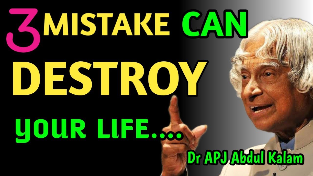 Three mistake can destroy your life| Dr Apj kalam|Dr APJ kalam sir Quotes|Quotes|Rideep Quotes