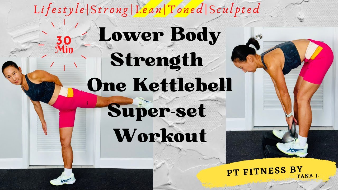 Super Model Workout Routine 30 Min Routine Lower Body Strength & Mobility with One Kettlebell Super ...