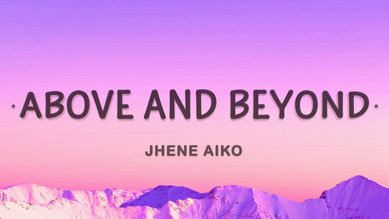 Jhene Aiko - Above and Beyond (A&B) (Lyrics)