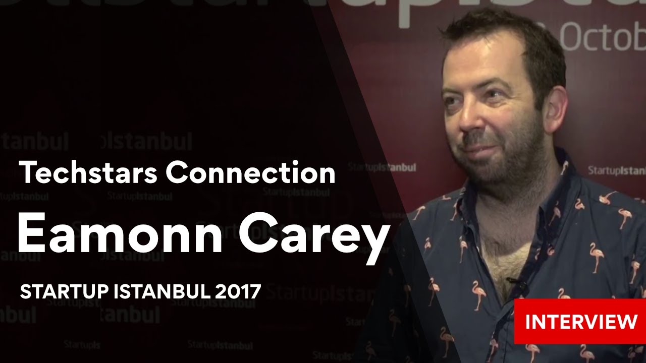 Eamonn Carey - Interview - Startup Istanbul 2017