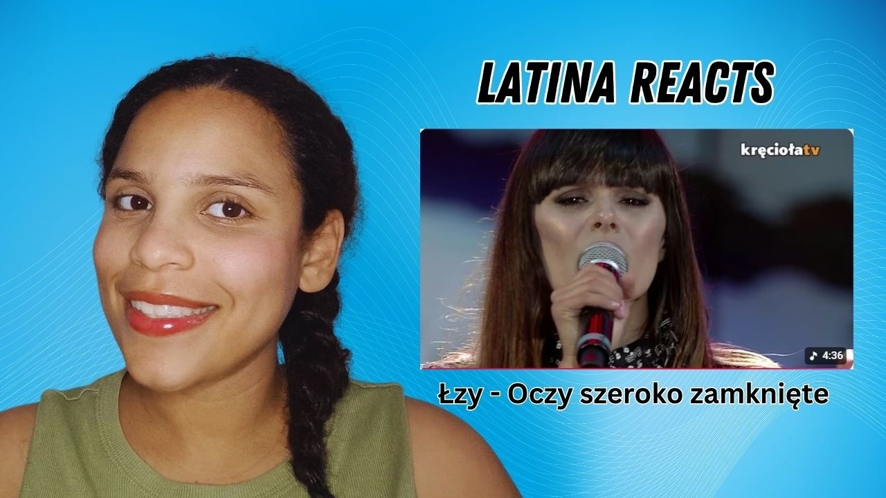 LATINA REACTS Łzy- Oczy Szeroko Zamknięte