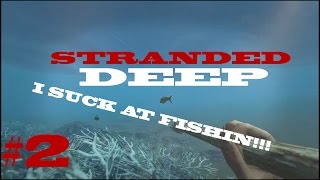 I suck at fishing!!! Lets Play Stranded Deep #2
