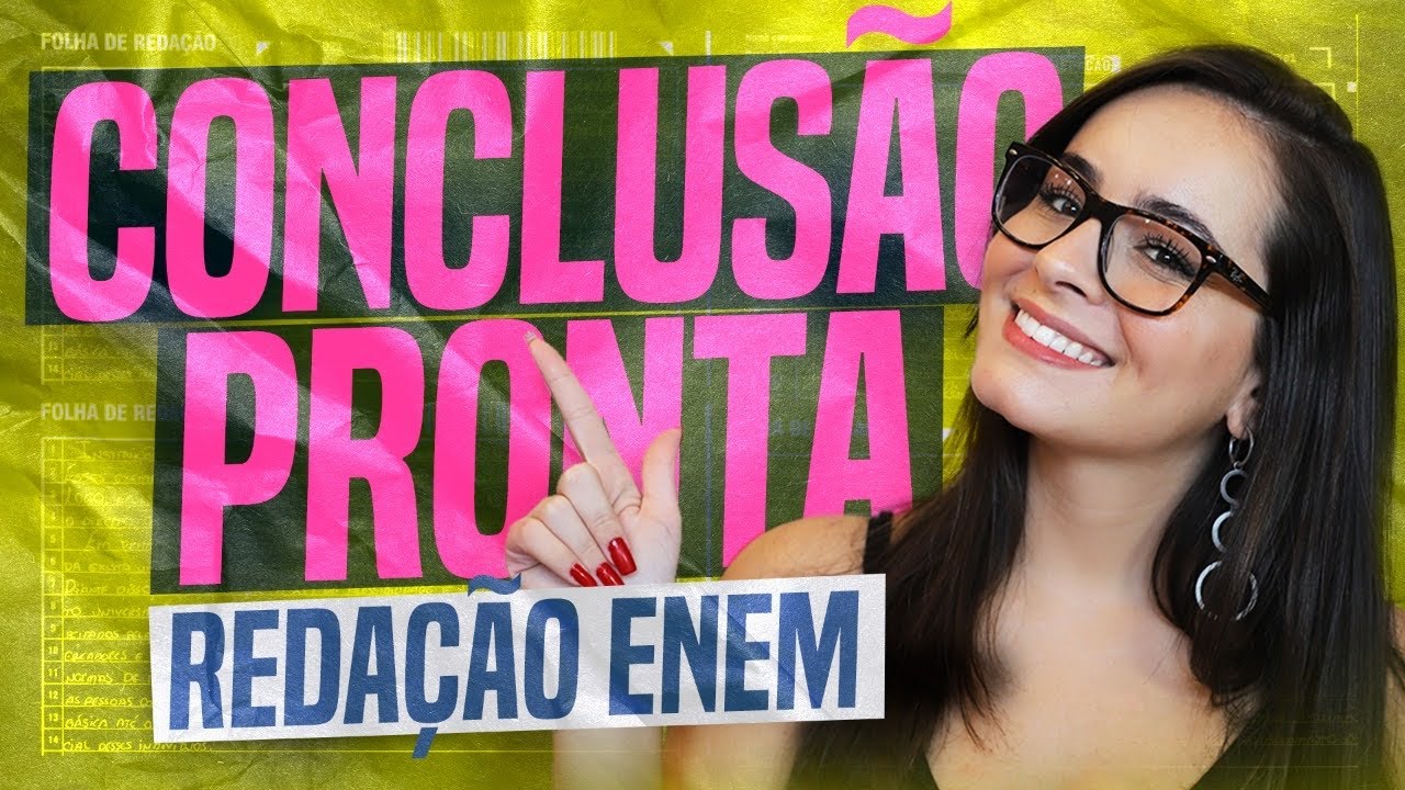 MODELO DE CONCLUSÃO PRONTA PARA USAR EM QUALQUER TEMA NA REDAÇÃO ENEM ...