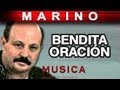 Marino - Bendita Oracion (musica)