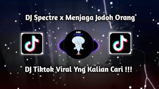 Download lagu DJ SPECTRE X MENJAGA JODOH ORANG DJ VIRAL 2023 !!