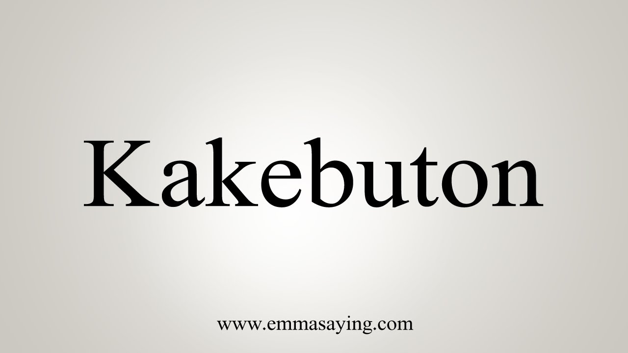 How To Say Kakebuton YouTube