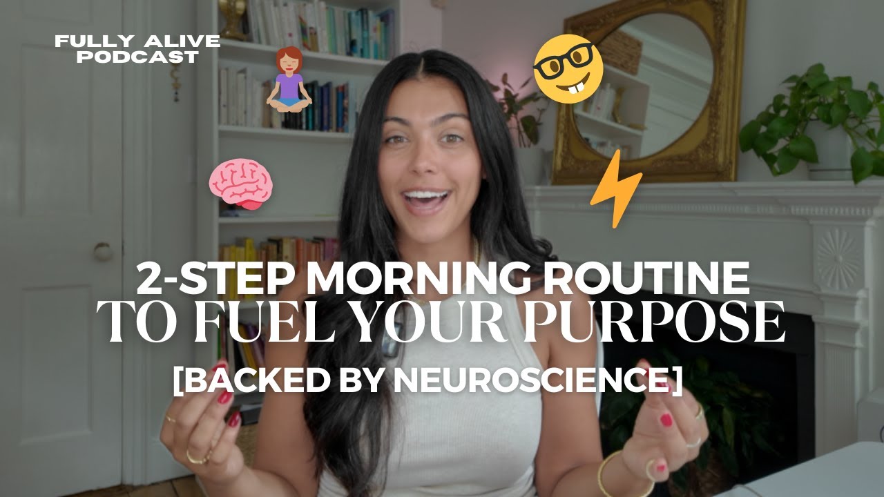 Ep. 56: 2 Neuroscience-Backed Steps to a Morning Routine That Fuels ...
