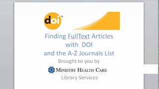 Finding FullText Articles with DOI and the A-Z Journals List (Screencast Video - 4 min.)