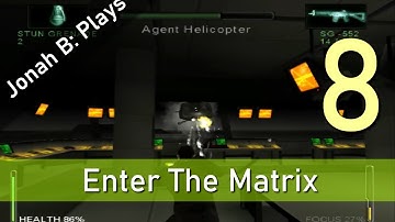 Enter The Matrix Gameplay Walkthrough - Part 8