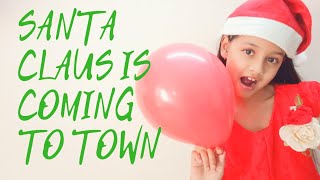 Santa Claus comin to town | Christmas Dance | Kids Dance| Kids Song| Sanaaya Tripathi