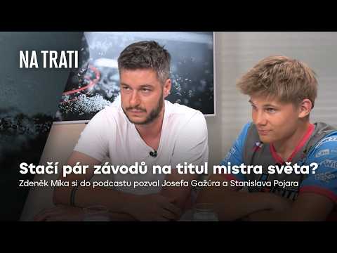 Josef Gažúr a Stanislav Pojar: Stačí pár závodů na titul mistra světa? | Na trati
