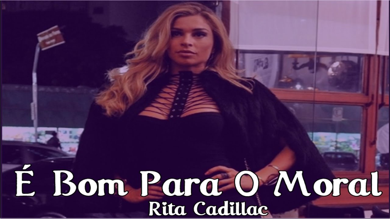 É Bom Para o Moral - Rita Cadillac | A Lei do Amor TEMA DE LUCIENE ...