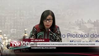 Setjen DPR RI - Pastikan Kesiapan Dukungan Keprotokolan Timwas Haji 2026  - TVR 120