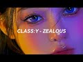 CLASS:y(클라씨) "ZEALOUS" Easy Lyrics