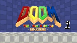 Let's Play Doom: The Golden Souls (PC) - Part 1