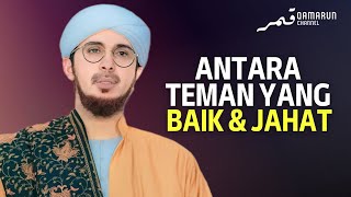 Dengan Siapa Kamu Berteman Akan Mempengaruhi Dirimu | Habib Ali Zaenal Abidin al-Hamid