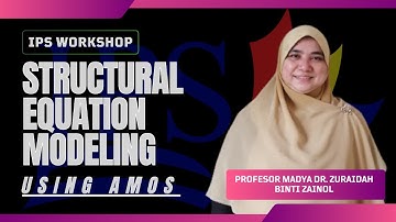 IPS Workshop - Structural Equation Modeling Using AMOS