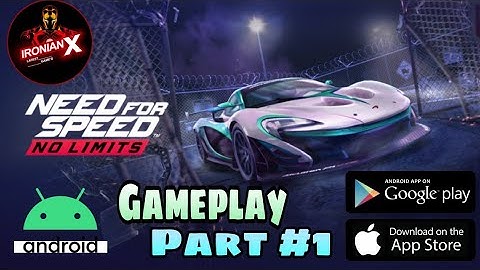 NEED FOR SPEED - NO LIMITS android gameplay part #1 | Need for speed racing | IronianX-Latest Games