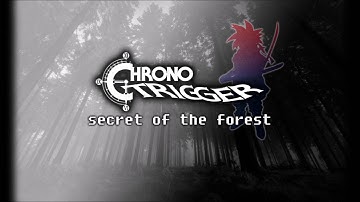 Chrono Trigger - Secret Of The Forest REMIX 2016