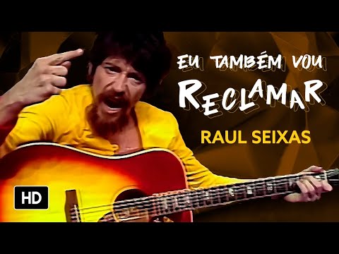 Raul Seixas - Eu Também Vou Reclamar (Videoclipe Oficial)